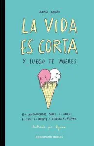 Miniatura de La vida es corta y luego te mueres