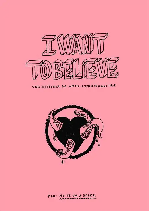 I want to believe  (una historia de amor extraterrestre)