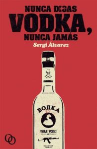 Miniatura de Nunca digas Vodka, nunca jamás