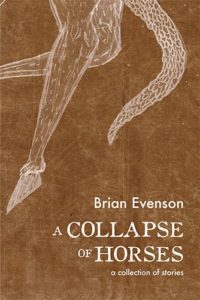 a collapse of horses stories brian evenson