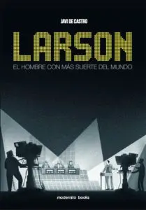 Miniatura de Larson, el hombre con más suerte del mundo