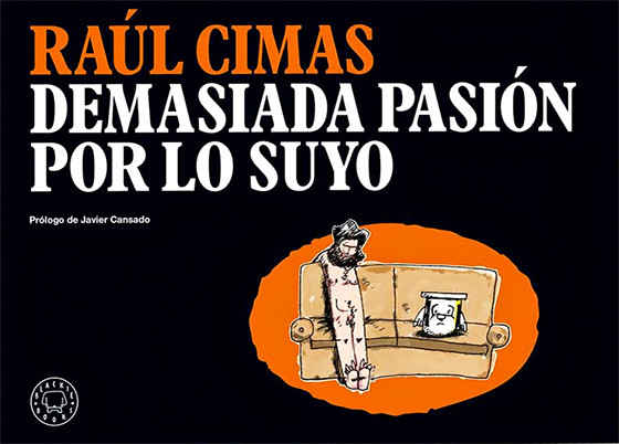 Demasiada pasión por lo suyo